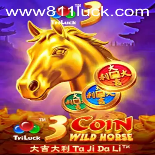 3CoinWildHorse: Unveiling the Thrilling Adventure with 811Luck.COM