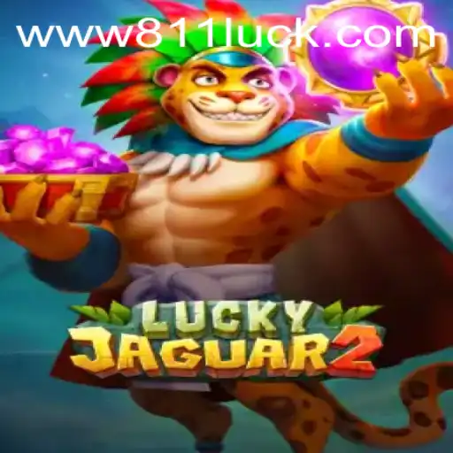 Discover Luckyjaguar2: The Exciting World of 811Luck.COM